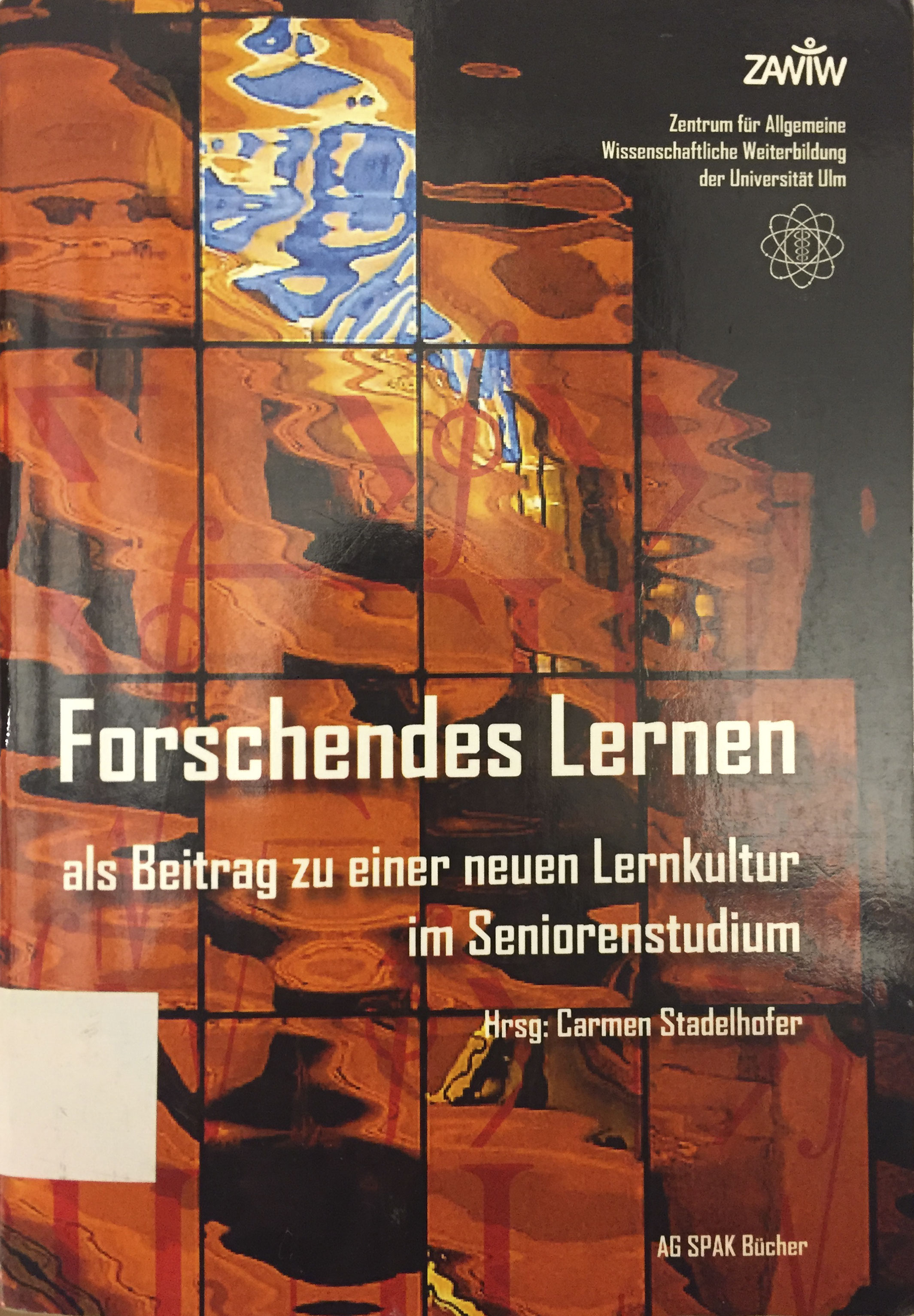 Stadelhofer: Forschendes Lernen als Beitrag zu einer neuen Lernkultur im Seniorenstudium